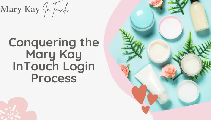 Conquering the Mary Kay InTouch Login Process