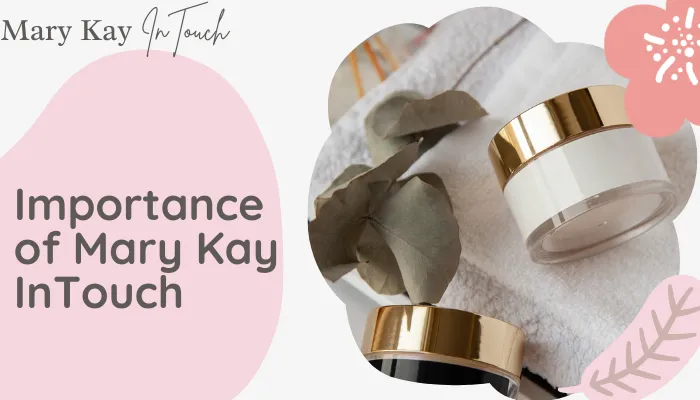 Importance of Mary Kay InTouch