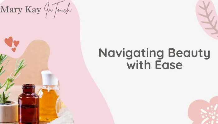 Navigating Beauty with Ease